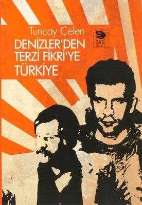 Denizler'den Terzi Fikri'ye Türkiye - İmge Kitabevi Yayınları