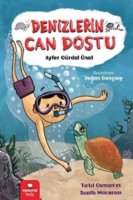 Denizlerin Can Dostu - Kidz Redhouse Çocuk Kitapları