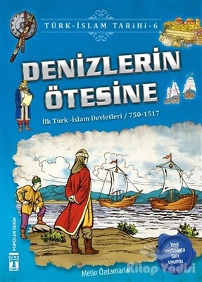 Denizlerin Ötesine / Türk - İslam Tarihi 6 - İlk Genç Timaş