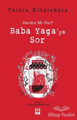 Derdin mi Var? Baba Yaga’ya Sor - Bilge Baykuş Yayınları