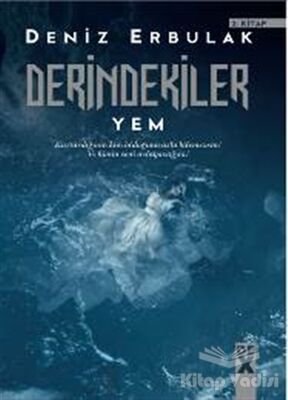 Derindekiler - Yem - 1