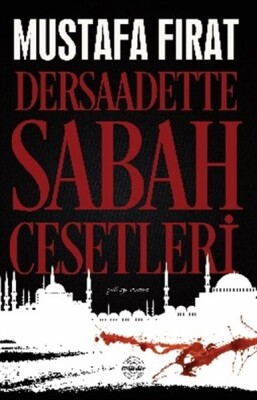 Dersaadette Sabah Cesetleri - Mühür Kitaplığı