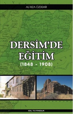 Dersim'de Eğitim (1848-1908) - İdil Yayıncılık