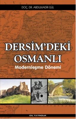 Dersim’deki Osmanlı Modernleşme Dönemi - 1