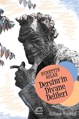 Dersim’in Divane Delileri - İletişim Yayınları