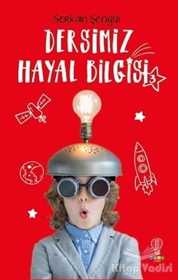 Dersimiz Hayal Bilgisi 3 - Dahi Çocuk Yayınları