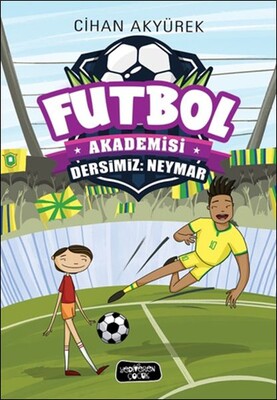 Dersimiz: Neymar - Futbol Akademisi - Yediveren Çocuk