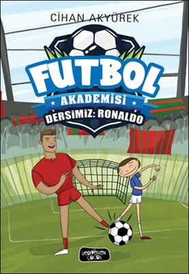 Dersimiz: Ronaldo - Futbol Akademisi - Yediveren Çocuk