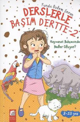 Derslerle Başım Dertte 2 - Hayvanat Bahçesinde Ne Oluyor - Final Kültür Sanat Yayınları