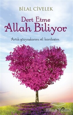 Dert Etme Allah Biliyor - Yediveren Yayınları