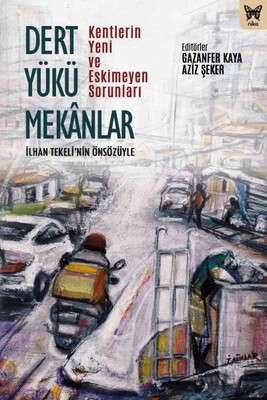 Dert Yükü Mekanlar - Nika Yayınevi