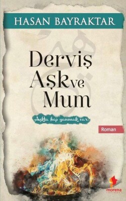 Derviş Aşk ve Mum - Morena