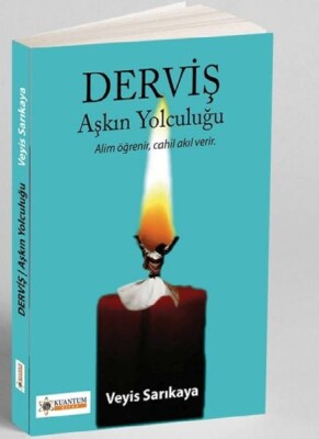 Derviş Aşkın Yolculuğu - Kuantum Kitap