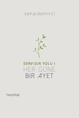 Dervişin Yolu 1 - Her Güne Bir Ayet - Hayy Kitap
