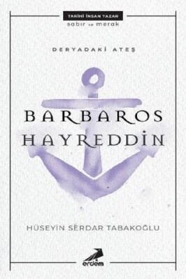 Deryadaki Ateş - Barbaros Hayreddin - Erdem Yayınları
