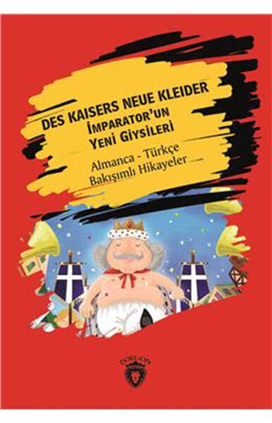 Dorlion Yayınları - Des Kaisers Neue Kleider (İmparator´Un Yeni Giysileri) Almanca Türkçe Bakışımlı Hikayeler