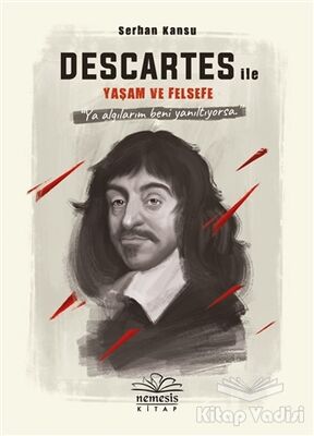 Descartes ile Yaşam ve Felsefe - 1