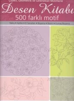 Desen Kitabı - Çiçekli Geometrik ve Geleneksel Motiflerle 500 Faklı Motif - Tuva Tekstil