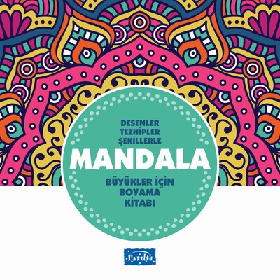 Desenler Tezhipler Şekillerle Mandala - Turkuaz Kitap - Büyükler İçin Boyama Kitabı - Parıltı Yayınları