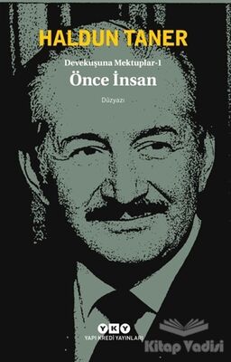 Devekuşuna Mektuplar - 1 / Önce İnsan - 1