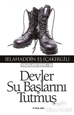 Devler Su Başlarını Tutmuş - İnkılab Yayınları