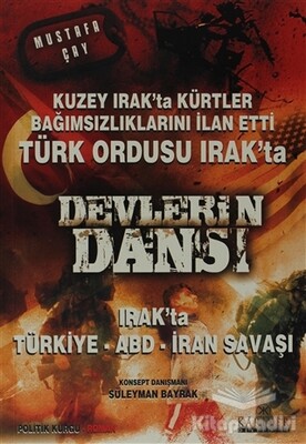 Devlerin Dansı Irak’ta Türkiye - ABD - İran Savaşı - 1