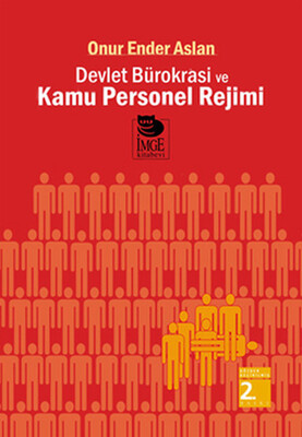 Devlet Bürokrasi ve Kamu Personel Rejimi - İmge Kitabevi Yayınları