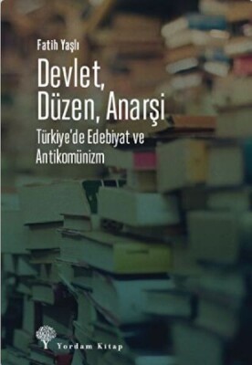 Devlet, Düzen, Anarşi - Yordam Kitap