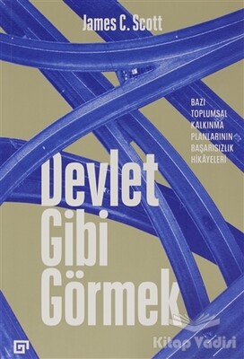 Devlet Gibi Görmek - Koç Üniversitesi Yayınları