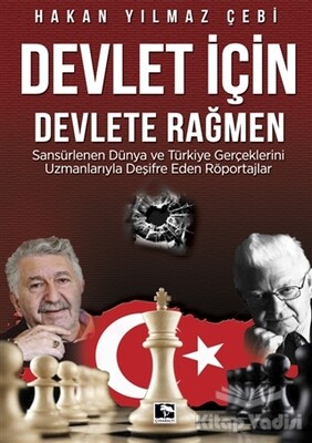 Devlet İçin Devlete Rağmen - Çınaraltı Yayınları