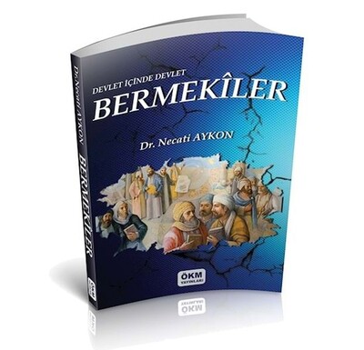 Devlet İçinde Devlet Bermekiler - ÖKM Yayınları