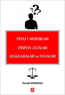 Devlet Memurları Disiplin Cezaları Uygulamaları ve Davaları - Ekin Yayınevi