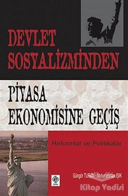 Devlet Sosyalizminden Piyasa Ekonomisine Geçiş - 1