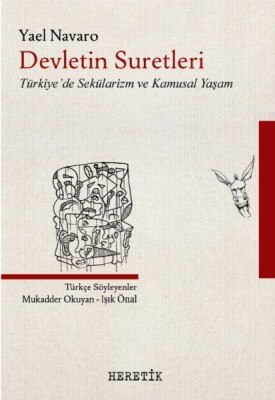 Devletin Suretleri - Türkiye’de Sekülarizm ve Kamusal Yaşam - Heretik Yayıncılık