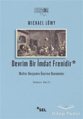 Devrim Bir İmdat Frenidir - Sel Yayınları