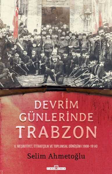Timaş Yayınları - Devrim Günlerinde Trabzon