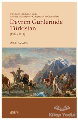 Devrim Günlerinde Türkistan (1916 - 1917) - Kitabevi Yayınları