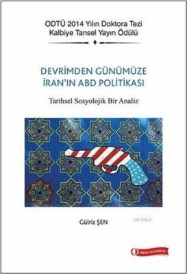 Devrim'den Günümüze İran'ın ABD Politikası - Odtü Yayınları