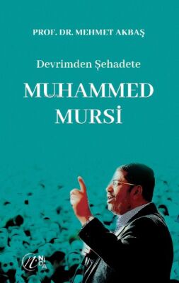 Devrimden Şehadete Muhammed Mursi - 1
