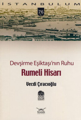 Devşirme Eşiktaşı'nın Ruhu Rumeli Hisarı-76 - Heyamola Yayınları