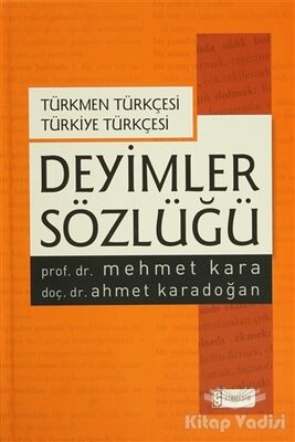 Deyimler Sözlüğü - Türkmen Türkçesi Türkiye Türkçesi - 1