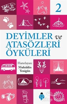 Deyimler ve Atasözleri Öyküleri - 2 - Uğurböceği Yayınları