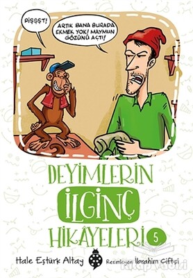 Deyimlerin İlginç Hikayeleri 5 - Uğurböceği Yayınları