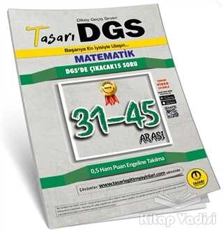 Tasarı Akademi Yayınları - DGS Matematik 31 45 Arası Garanti Soru Kitapçığı
