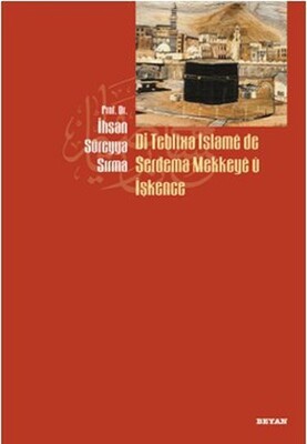 Di Teblixa İslame de Serdema Mekkeye u İşkence - Beyan Yayınları