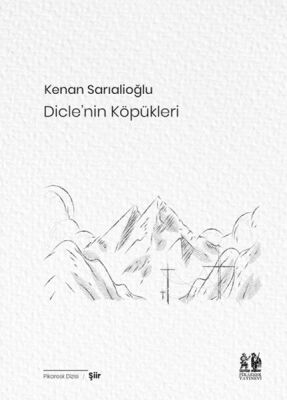 Dicle’nin Köpükleri - 1