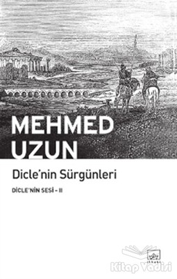 Dicle’nin Sürgünleri - İthaki Yayınları