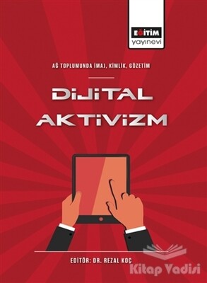 Dijital Aktivizm - Eğitim Yayınevi