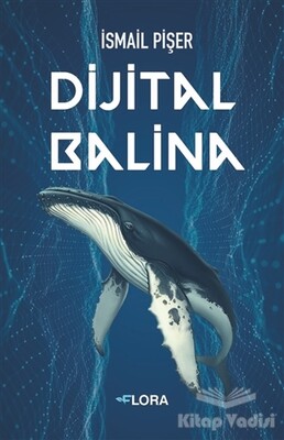 Dijital Balina - Flora Kitap
