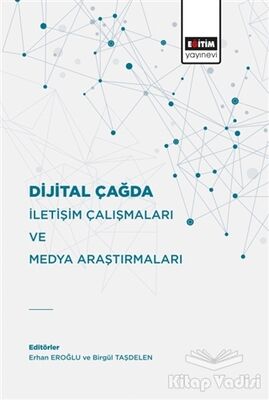 Dijital Çağda İletişim Çalışmaları Ve Medya Araştırmaları - 1